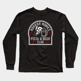 Horror Movies Pizza and Beer Club Long Sleeve T-Shirt